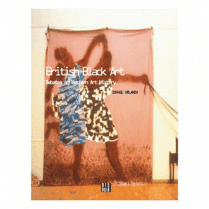 Front page of British Black Art by Sophie Orlando paperback.