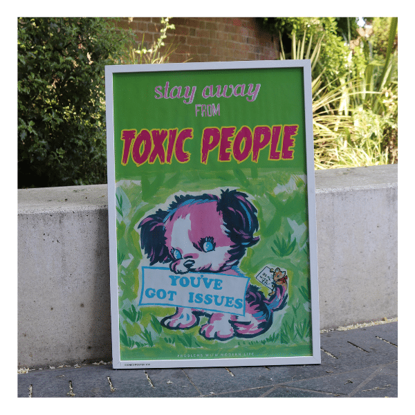 Stay Away From Toxic People - Poster by Magda Archer