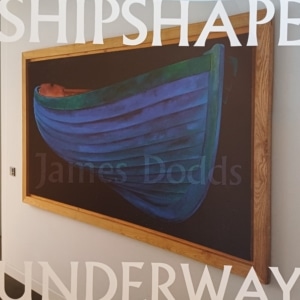 Cover of Shipshape Underway by James Dodds. A framed painting of a blue boat on a beige wall