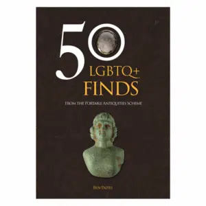 Front cover of the book 50 LGBTQ+ Finds by Ben Pates. Cover is dark with a photo of a copper-alloy bust.