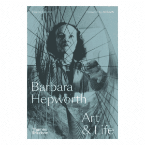 Front cover of the hardback book Barbara Hepworth: Art & Life